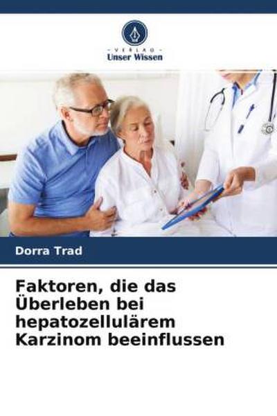 Faktoren, die das Überleben bei hepatozellulärem Karzinom beeinflussen