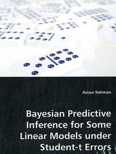 Bayesian Predictive Inference for Some Linear Models under Student-t Errors