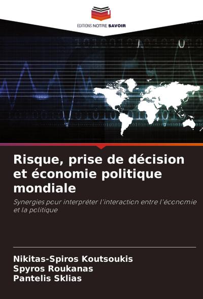 Risque, prise de décision et économie politique mondiale