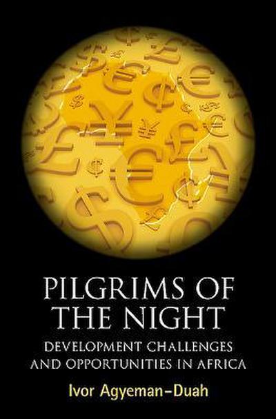 Pilgrims of the Night: Development Challenges and Opportunities in Africa
