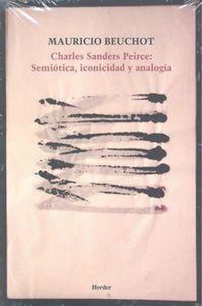 Charles Sanders Peirce : semiótica, iconicidad y analogía