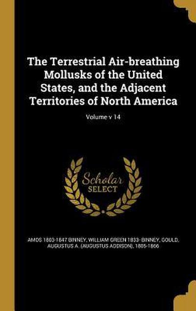 The Terrestrial Air-breathing Mollusks of the United States, and the Adjacent Territories of North America; Volume v 14