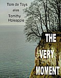 The Very Moment