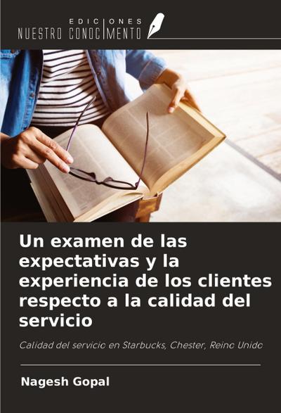 Un examen de las expectativas y la experiencia de los clientes respecto a la calidad del servicio