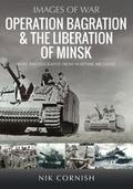 Operation Bagration & the Liberation of Minsk