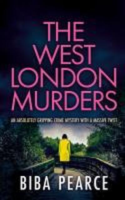 THE WEST LONDON MURDERS an absolutely gripping crime mystery with a massive twist