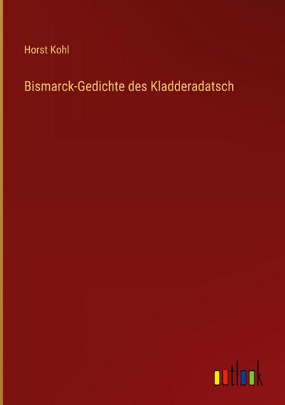 Bismarck-Gedichte des Kladderadatsch