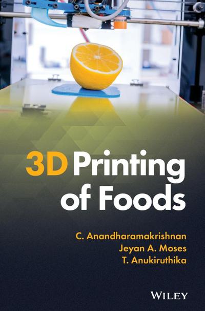 3D Printing of Foods