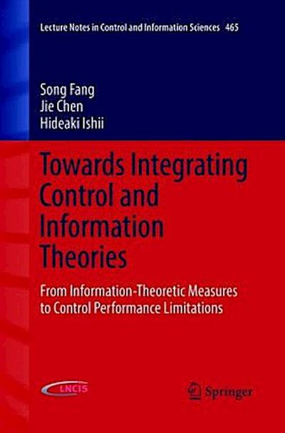 Towards Integrating Control and Information Theories