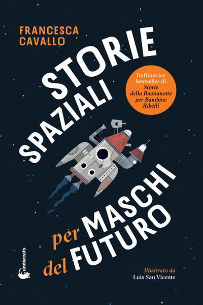 Cavallo, F: Storie spaziali per maschi del futuro
