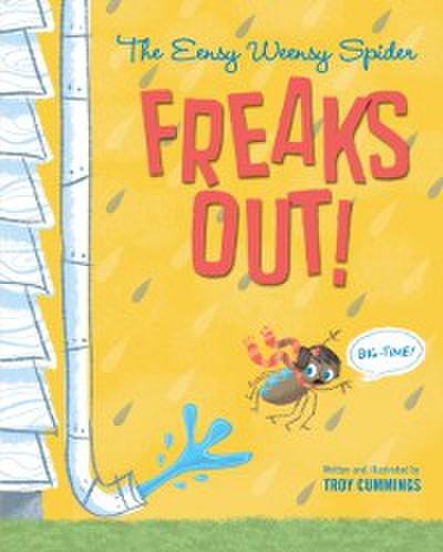 Eensy Weensy Spider Freaks Out! (Big-Time!)