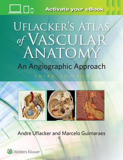 Uflacker's Atlas of Vascular Anatomy - Marcelo Guimaraes