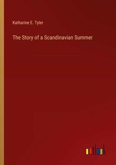 The Story of a Scandinavian Summer
