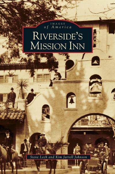 Riverside’s Mission Inn