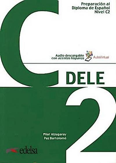 DELE - Preparación al Diploma de Español - Aktuelle Ausgabe - C2