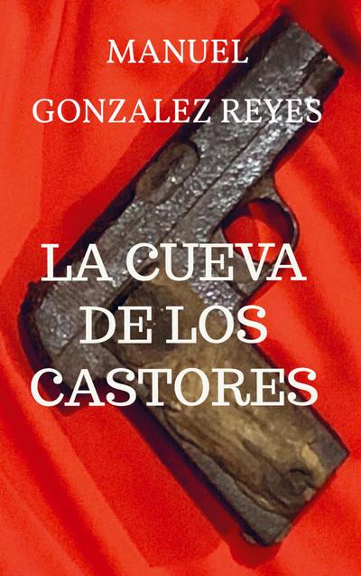LA CUEVA DE LOS CASTORES