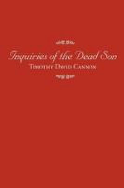 Inquiries of the Dead Son