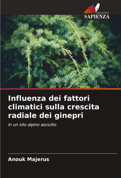 Influenza dei fattori climatici sulla crescita radiale dei ginepri