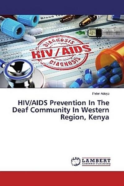 HIV/AIDS Prevention In The Deaf Community In Western Region, Kenya