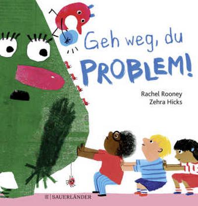 Geh weg, du Problem!