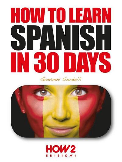 How to Learn Spanish in 30 Days
