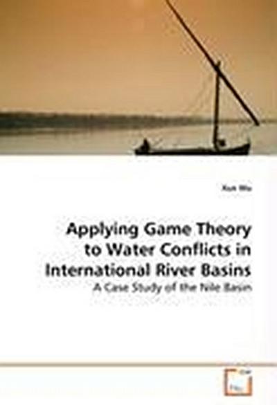 Applying Game Theory to Water Conflicts in International River Basins