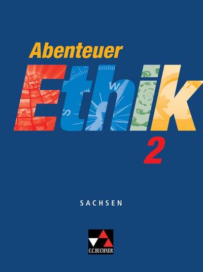 Abenteuer Ethik 2 Sachsen