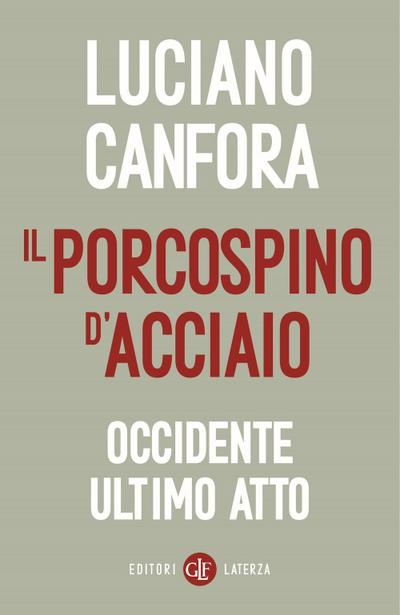 Il porcospino d’acciaio. Occidente ultimo atto