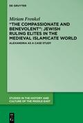 “The Compassionate and Benevolent”: Jewish Ruling Elites in the Medieval Islamicate World