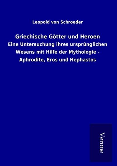 Griechische Götter und Heroen