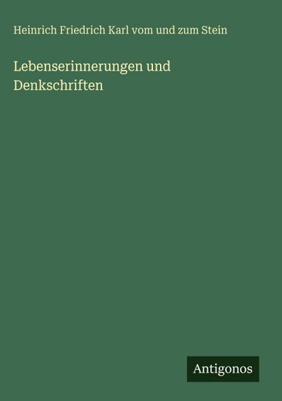Lebenserinnerungen und Denkschriften