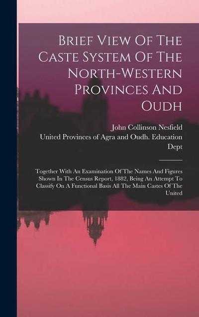 Brief View Of The Caste System Of The North-western Provinces And Oudh
