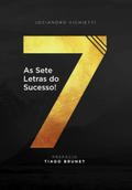 As 7 Letras Do Sucesso