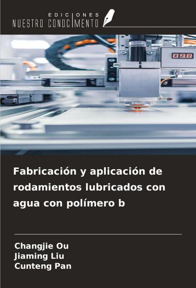 Fabricación y aplicación de rodamientos lubricados con agua con polímero b