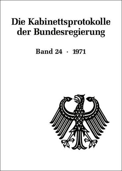 Die Kabinettsprotokolle der Bundesregierung 1971