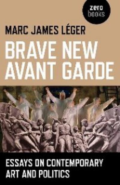 Brave New Avant Garde