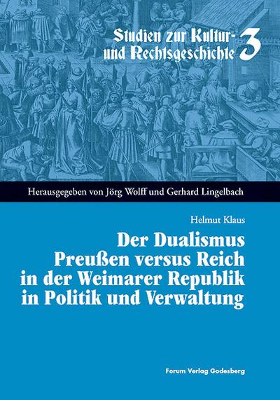 Der Dualismus Preußen versus Reich in der Weimarar Republik in Politik und Verwaltung