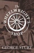 The Wheelwright’s Shop