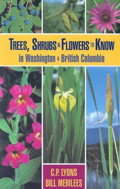 Trees, Shrubs and Flowers to Know in Washington and British Columbia