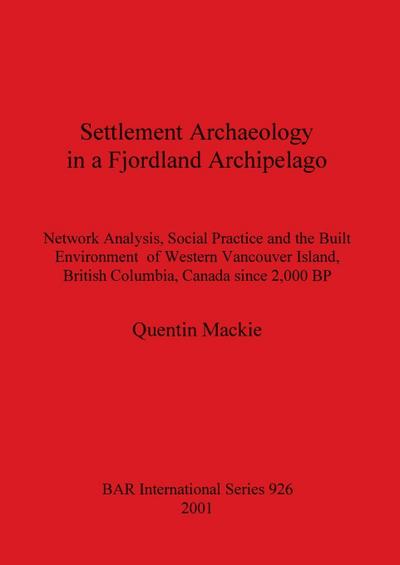 Settlement Archaeology in a Fjordland Archipelago