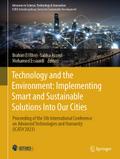 Technology and the Environment: Implementing Smart and Sustainable Solutions into Our Cities