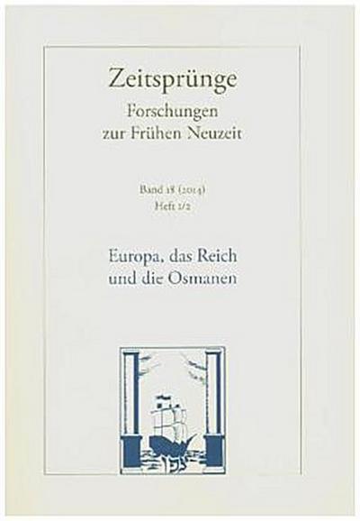 Zeitsprünge Europa, das Reich und die Osmanen