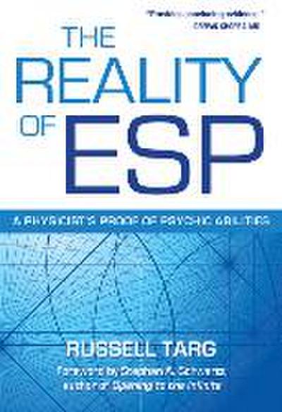 The Reality of ESP: A Physicist’s Proof of Psychic Abilities