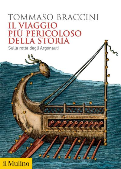 Il viaggio più pericoloso della storia. Sulla rotta degli Argonauti