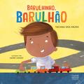 Barulhinho, barulhão