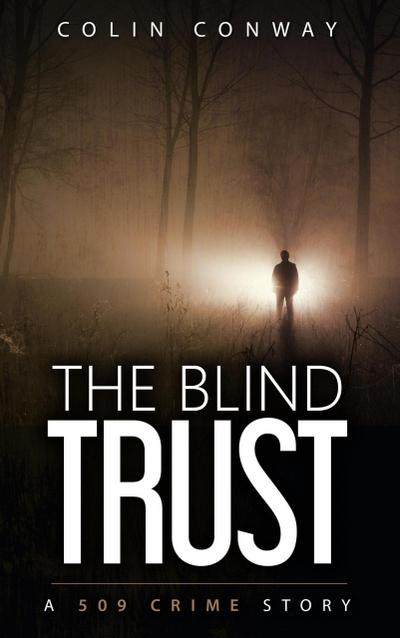 The Blind Trust (The 509 Crime Stories, #3)