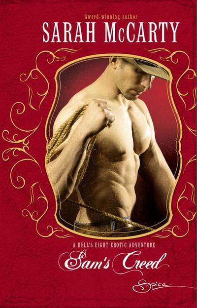 Sam’s Creed (Mills & Boon Spice) (Hell’s Eight, Book 2)
