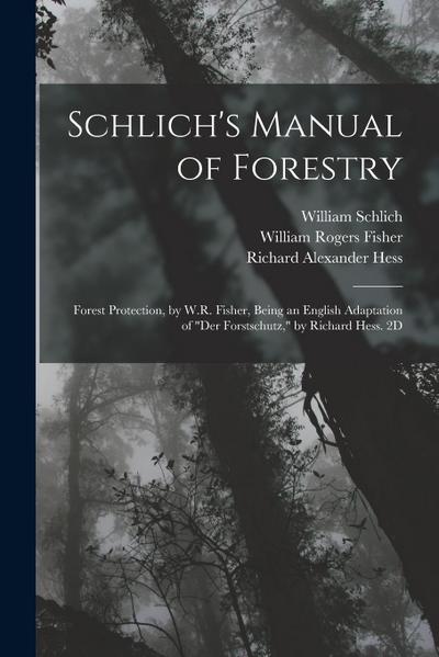 Schlich’s Manual of Forestry