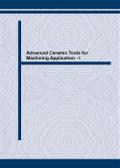 Advanced Ceramic Tools for Machining Application - I