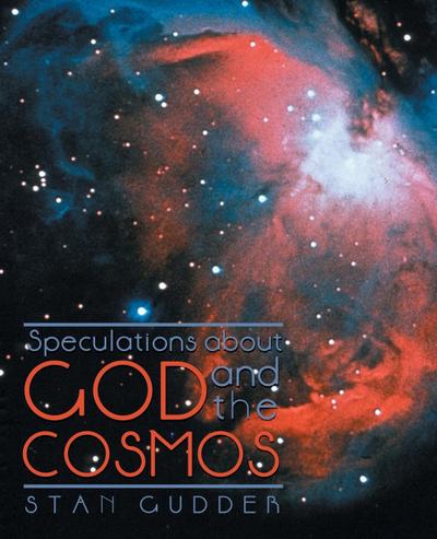 Speculations about God and the Cosmos